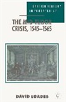David Loades, Professor David Loades, Professor David M. Loades, Geoffrey Meen - The Mid-Tudor Crisis, 1545-1565