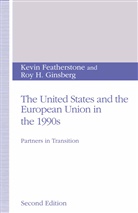 Kevi Featherstone, Kevin Featherstone, Kevin (Jean Monnet Chair i Featherstone, Kevin Ginsberg Featherstone, Roy H Ginsberg, Roy H. Ginsberg - United States and the European Union in the 1990s