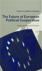 Holland, Martin Holland, Marti Holland, Martin Holland - Future of European Political Cooperation