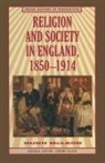 Hugh McLeod - Religion and Society in England, 1850-1914