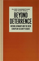 Hug Miall, Hugh Miall, Oliver Ramsbotham, Oliver Miall Ramsbotham, Ramsbotham +. Miall - Beyond Deterrence