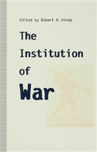 HINDE, Robert A. Hinde, Rober A Hinde, Robert A Hinde, Robert A Hinde, Robert A. Hinde - Institution of War