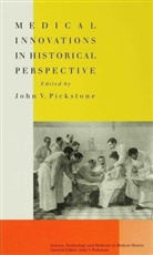 Pickstone, John V. Pickstone, University Of Manchester, John V. Pickstone, Joh V Pickstone, John V Pickstone - Medical Innovations in Historical Perspective
