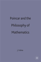 Janet M Folina, Janet M. Folina, Janet M. (Assistant Professor of Folina, Folina J., Qiang Zhang - Poincare and the Philosophy of Mathematics