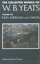 W Yeats, W. Yeats, W. B. Yeats, William Butler Yeats, Finneran, R Finneran... - Collected Works of W. B. Yeats