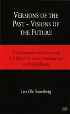 Sauerberg, Lars Ole Sauerberg, Lars Ole (Professor of Litera Sauerberg - Versions of the Past - Visions of the Future