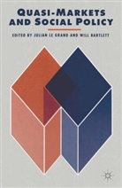 Will Bartlett, Julian Le Grand, Julian Herausgegeben von: LeGrand, Julian Bartlett Le Grand, Bartlett, Bartlett... - Quasi-Markets and Social Policy