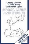 Lynn Berry, Lynne Berry, Lynne (Director Berry, Cresc Cannan, Crescy Cannan, Crescy Etc. Berry Cannan... - Social Work and Europe