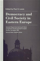 Paul G. Lewis, LEWIS PAUL G, World Congress for Soviet and East Europ, Pau G Lewis, Paul G Lewis, Paul G Lewis... - Democracy and Civil Society in Eastern Europe