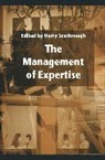 Harry Scarbrough, Harr Scarbrough, Harry Scarbrough - The Management of Expertise