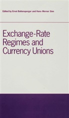 Ernst Sinn Baltensperger, Baltensperger +. Sinn, Erns Baltensperger, Ernst Baltensperger, Sinn, Sinn... - Exchange-Rate Regimes and Currency Unions