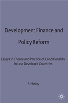 Mosley, Paul Mosley, Pau Mosley, Paul Mosley - Development Finance and Policy Reform