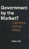 Peter Self - Government by the Market?