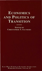 Christopher T. Saunders, Peter Saunders, Christopher T Sanders, Christopher T. Sanders, Christopher T. Saunders, Christophe T Sanders... - Economics and Politics of Transition