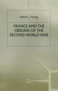 Robert Young, Robert J Young, Robert J. Young - France and the Origins of the Second World War