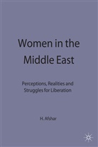 Afshar, Haleh Afshar, Hale Afshar, Haleh Afshar - Women in the Middle East