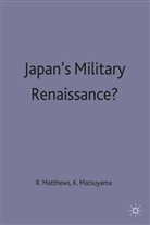 Peter Matthews, Ron Matsuyama Matthews, Keisuk Matsuyama, Keisuke Matsuyama, Matthews, Matthews... - Japan''s Military Renaissance?