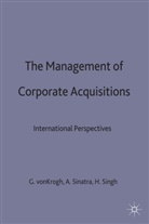 Krogh, Georg Von Sinatra Krogh, Alessandro Sinatra, George Von Krogh, Georg Von Krogh, Alessandro Sinatra... - Management of Corporate Acquisitions