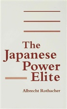 Rothacher, Albrecht Rothacher, Albrecht (First Secretary Rothacher - Japanese Power Elite