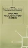 Bevan, D. Bevan, David Collier Bevan, Kenneth A Loparo, David Bevan, David Bevan et al... - Trade and Fiscal Adjustment in Africa