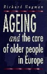 Richard Hugman, HUGMAN RICHARD - Ageing and the Care of Older People in Europe
