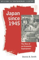 Dennis Smith, Dennis B Smith, Dennis B. Smith - Japan since 1945