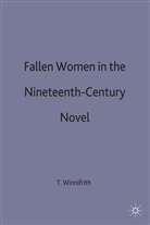 Winnifrith, T Winnifrith, T. Winnifrith, T. J. Winnifrith, Tom Winnifrith, Tom (Chairman Winnifrith - Fallen Women in the Nineteenth-Century Novel