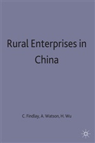 Findlay, Christophe Findlay, Christopher Findlay, Christopher Watson Findlay, Andrew Watson, Harry Wu... - Rural Enterprises in China