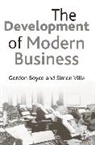 Gordon Boyce, Gordon H. Ville Boyce, Gordon Ville Boyce, Simon Ville, Simon P. Ville - The Development of Modern Business