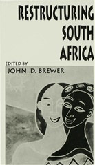 John D. Brewer, John D Brewer, John D. Brewer, Joh D Brewer, John D Brewer - Restructuring South Africa