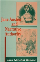 Wallace, T Wallace, T. Wallace, Tara Ghoshal Wallace, Tara Ghoshal (Assistant Profess Wallace, WALLACE TARA GHOSHAL - Jane Austen and Narrative Authority