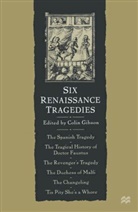 Colin Gibson, Coli Gibson, Colin Gibson - Six Renaissance Tragedies