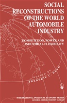 Frederic C. Deyo, Frederi C Deyo, Frederic C Deyo, Frederic C Deyo, Frederic C. Deyo - Social Reconstructions of the World Automobile Industry