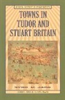 Sybil Jack, Sybil M. Jack - Towns in Tudor and Stuart Britain