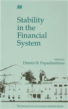 Dimitri B. Papadimitriou, Dimitri B. (Levy Institut Papadimitriou, Dimitris Papadimitriou, PAPADIMITRIOU DIMITRI B, Papdimitriou - Stability in the Financial System