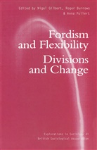 Nigel Etc. Burrows Gilbert, Roger Burrows, Roger (Associate Dean Burrows, etc., Nige Gilbert, Nigel Gilbert... - Fordism and Flexibility