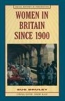 Sue Bruley - Women in Britain since 1900