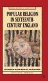 Christopher Marsh, Christopher W. Marsh, MARSH CHRISTOPHER W - Popular Religion in Sixteenth-Century England