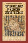 Christopher Marsh, Christopher W. Marsh - Popular Religion in Sixteenth-Century England