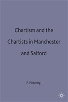 Pickering, Mr. Paul A. Pickering, P Pickering, P. Pickering, Paul Pickering, Paul A. Pickering - Chartism and the Chartists in Manchester and Salford