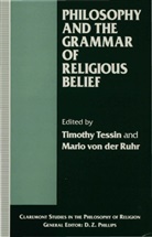 Timothy Tessin, Timothy Ruhr Tessin, Mario Von Der Ruhr, Tessin, Tessin, Timothy Tessin... - Philosophy and the Grammar of Religious Belief