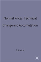 Schefold, B Schefold, B. Schefold, Bertram Schefold, Schefold Bertram - Normal Prices, Technical Change and Accumulation