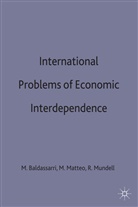 Baldassarri, Mario Matteo Baldassarri, Mario Baldassarri, Massim Di Matteo, Massimo Di Matteo, Massimo Di Matteo... - International Problems of Economic Interdependence