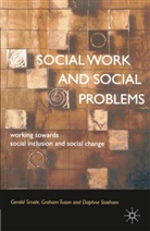 Geral Smale, Gerald Smale, Gerald G. Smale, Gerald G. Tuson Smale, Daphne Statham, Graha Tuson... - Social Work and Social Problems