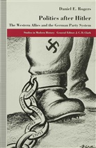 D Rogers, D. Rogers, Daniel E. Rogers, Daniel E. (Assistant Professor o Rogers - Politics After Hitler