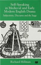 Hillman, R Hillman, R. Hillman, Richard Hillman - Self-Speaking in Medieval and Early Modern English Drama