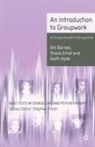 Bil Barnes, Bill Barnes, Bill Ernst Barnes, Sheil Ernst, Sheila Ernst, Keith Hyde - An Introduction to Groupwork