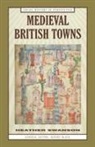 Heather Swanson - Medieval British Towns