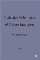 Y Wu, Y. Wu, Yanrui Wu, Yanrui (Research Associate Wu, Wu y. - Productive Performance of Chinese Enterprises