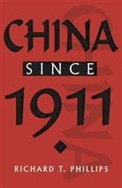 Richard T Phillips, Richard T. Phillips - China since 1911
